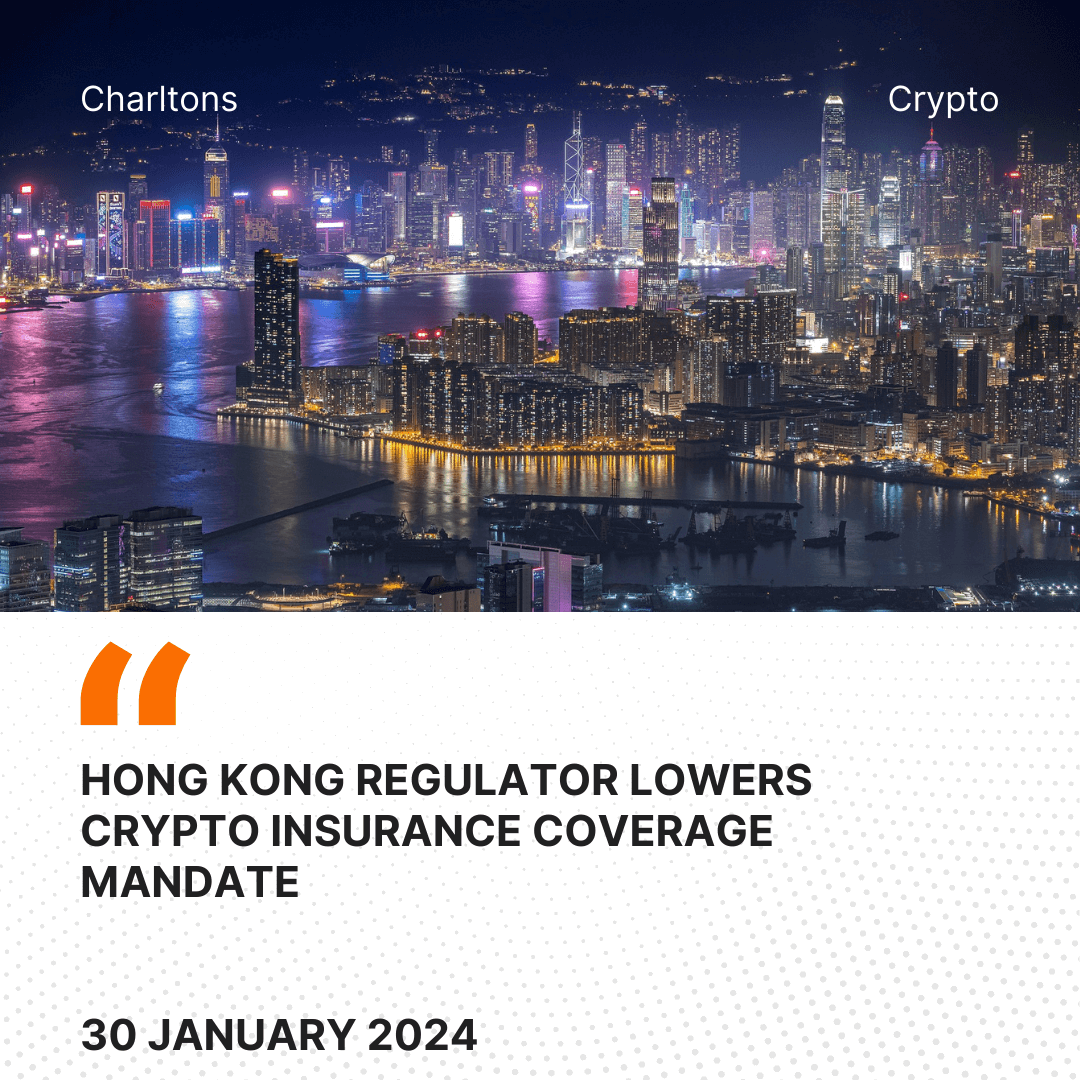 Hong Kong Regulator Lowers Crypto Insurance Coverage Mandate