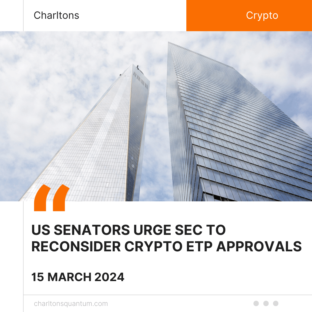 US Senators Urge SEC to Reconsider Crypto ETP Approvals