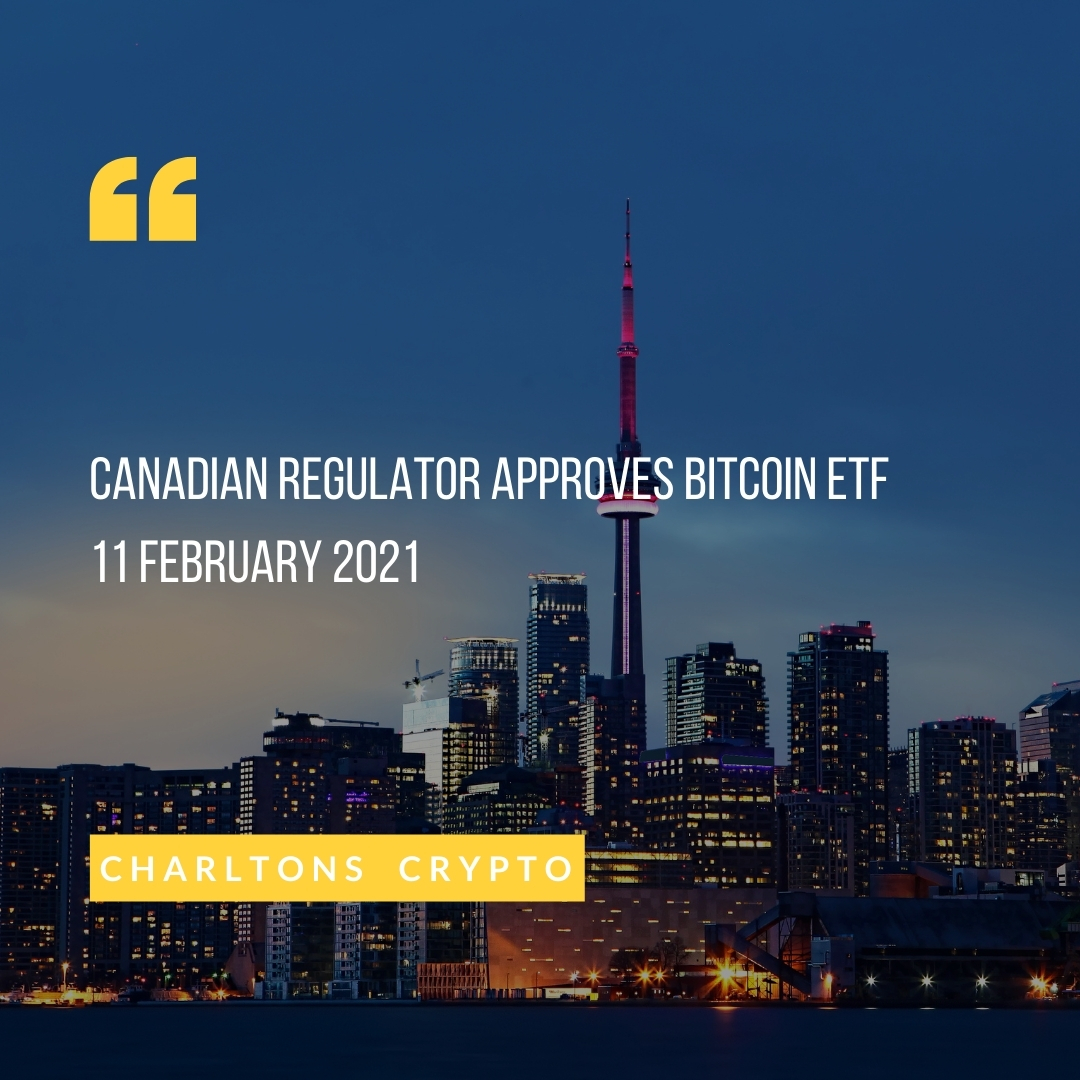 Canadian Regulator approves Bitcoin ETF, 11 February 2021