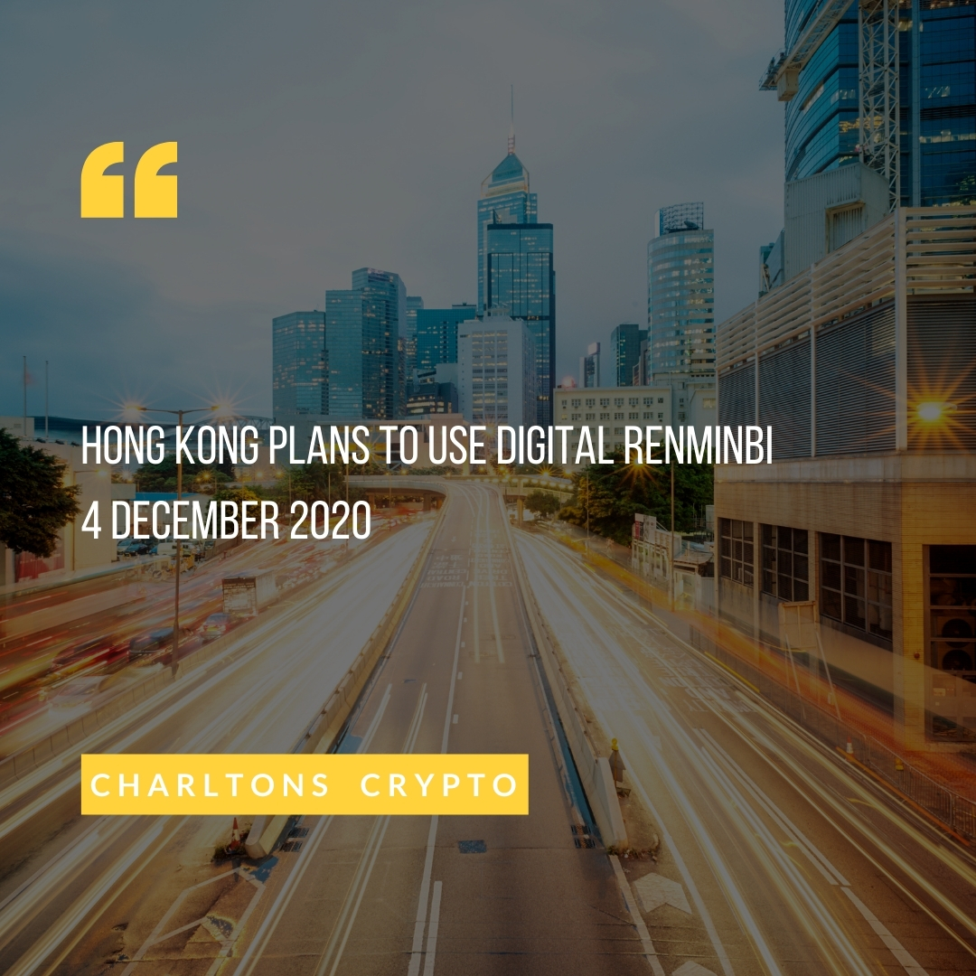 Hong Kong plans to use digital renminbi 4 December 2020