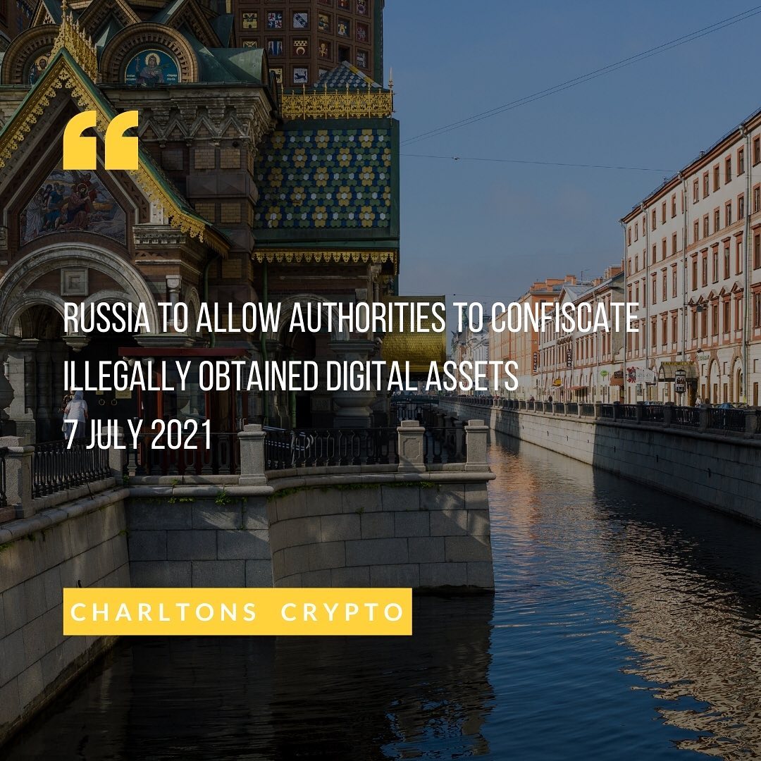 Russia to allow authorities to confiscate illegally obtained digital assets 7 July 2021