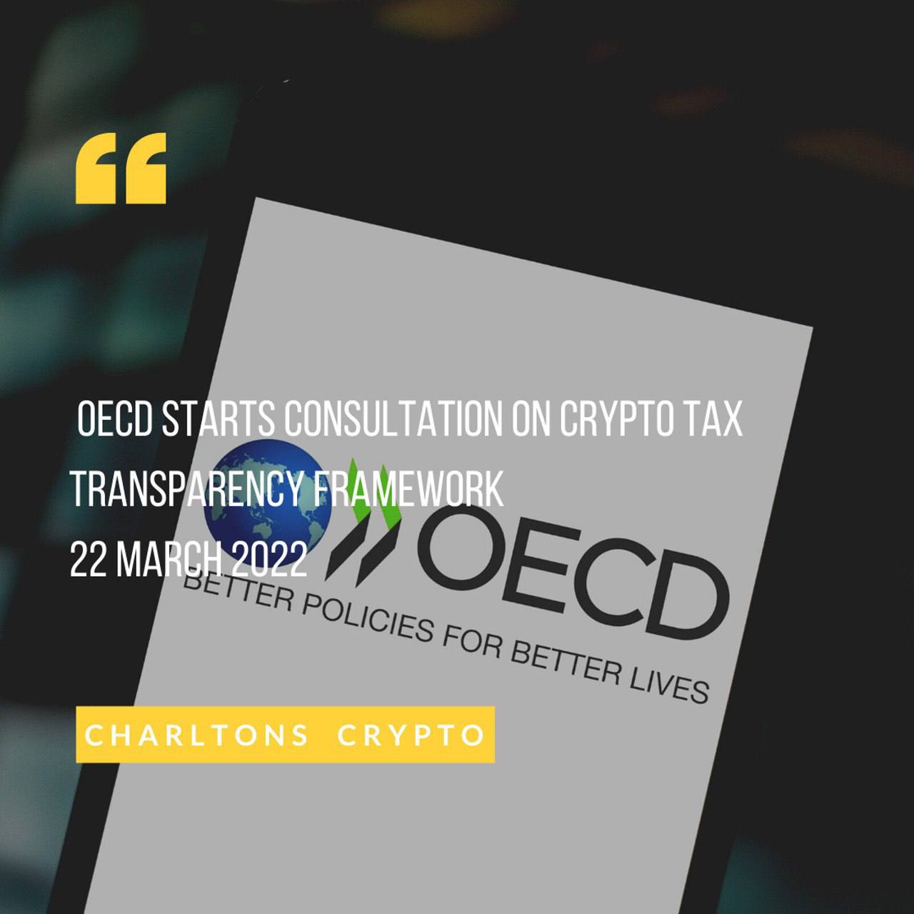 OECD Starts Consultation on Crypto Tax Transparency Framework 22 March 2022