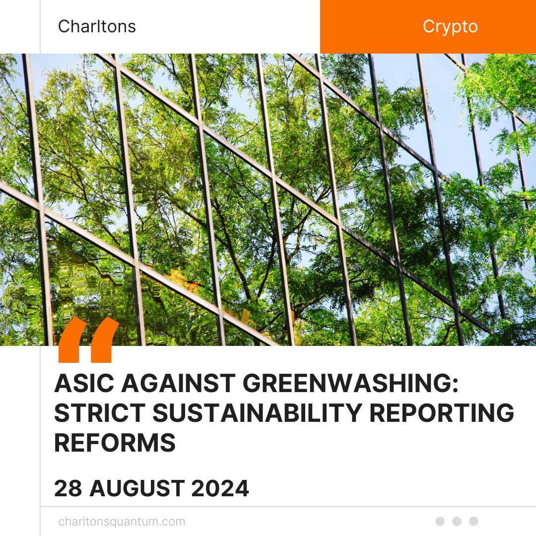 ASIC Against Greenwashing: Strict Sustainability Reporting Reforms