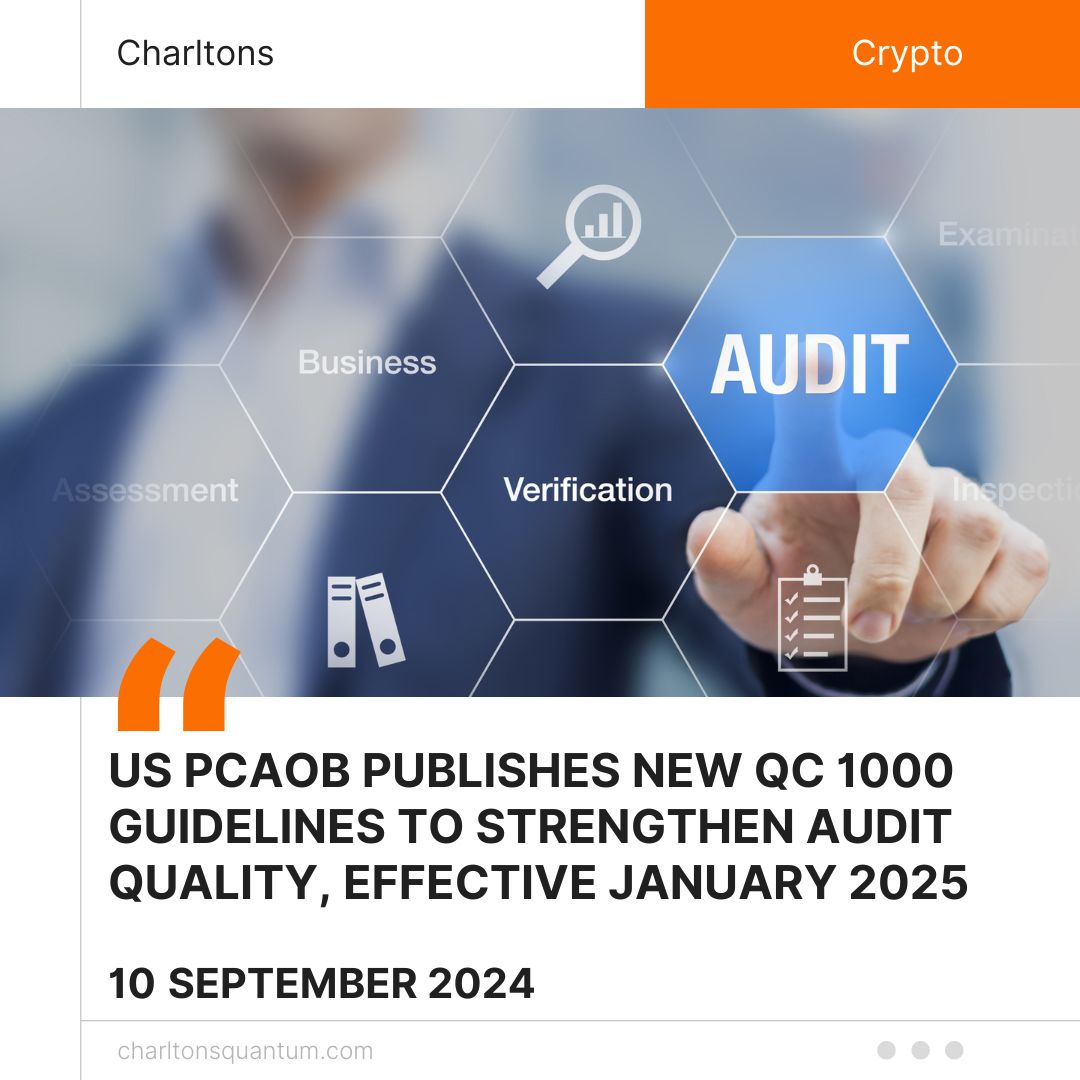 US PCAOB Publishes New QC 1000 Guidelines to Strengthen Audit Quality, Effective January 2025