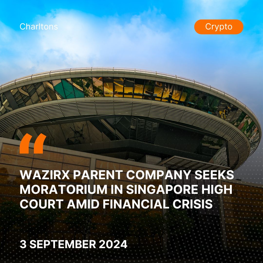 WazirX Parent Company Seeks Moratorium in Singapore High Court Amid Financial Crisis