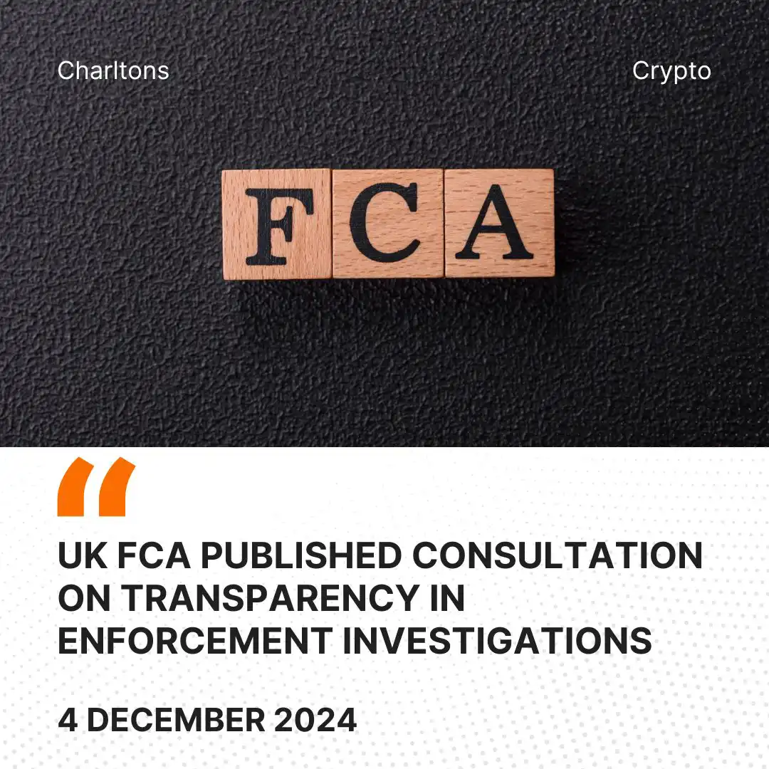 UK FCA Published Consultation on Transparency in Enforcement Investigations
