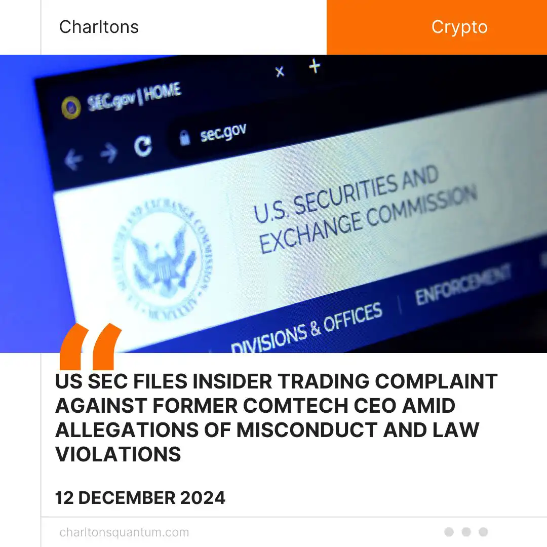 US SEC Files Insider Trading Complaint Against Former Comtech CEO Amid Allegations of Misconduct and Law Violations