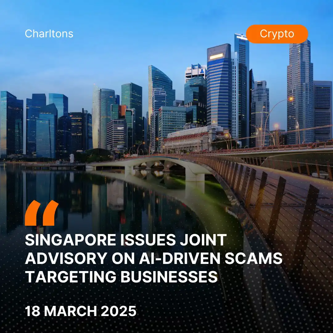 Singapore Issues Joint Advisory on AI-Driven Scams Targeting Businesses