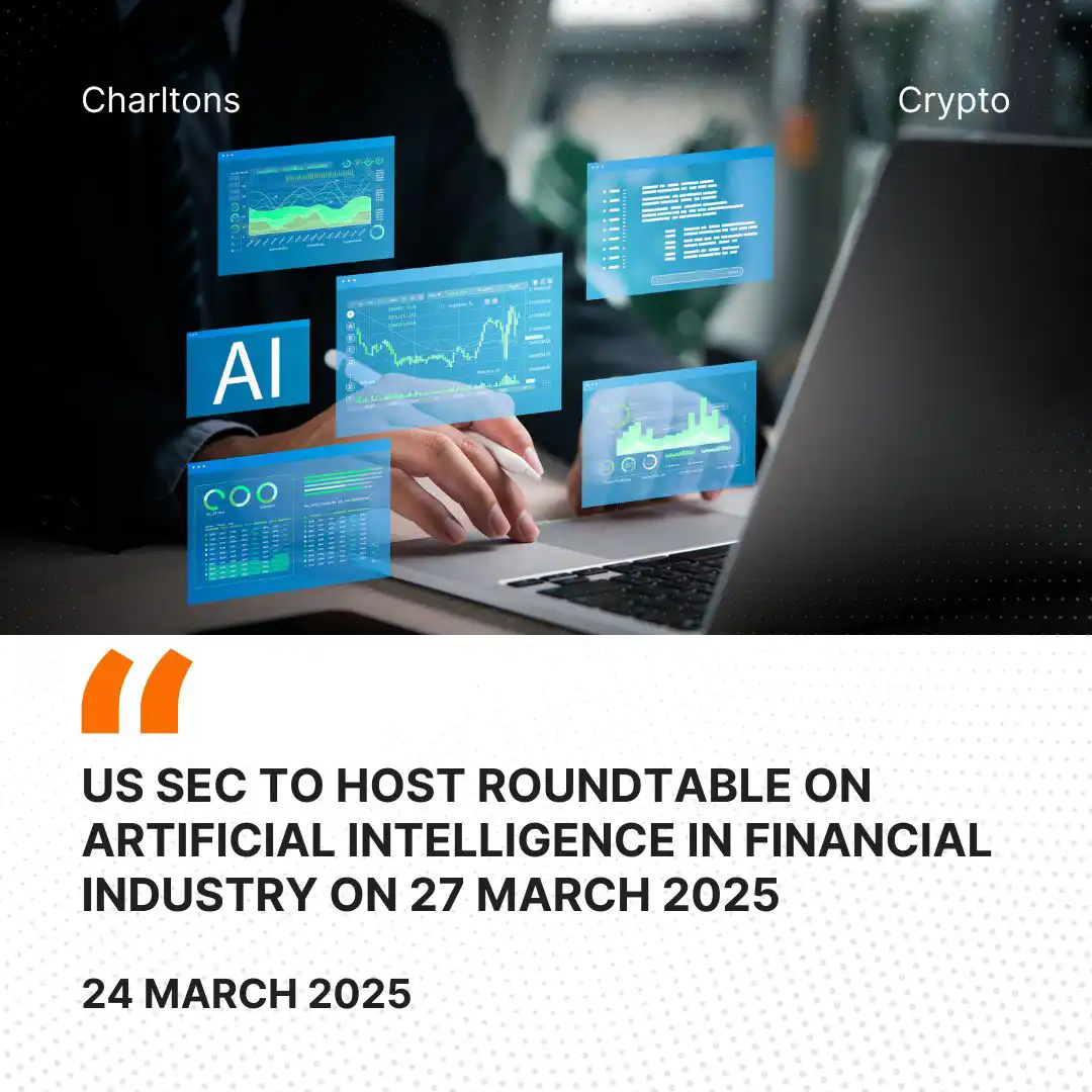 US SEC to Host Roundtable on Artificial Intelligence in Financial Industry on 27 March 2025