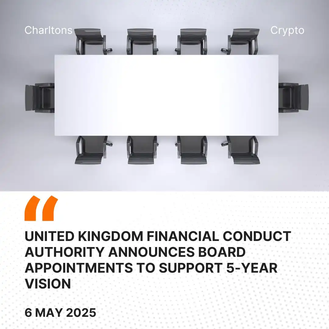 United Kingdom Financial Conduct Authority Announces Board Appointments to Support 5-Year Vision