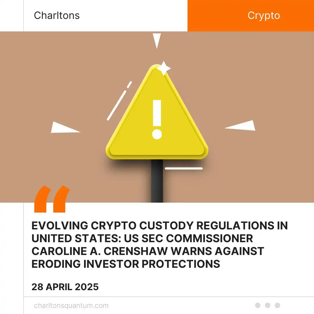 Evolving Crypto Custody Regulations in United States: US SEC Commissioner Caroline A. Crenshaw Warns Against Eroding Investor Protections
