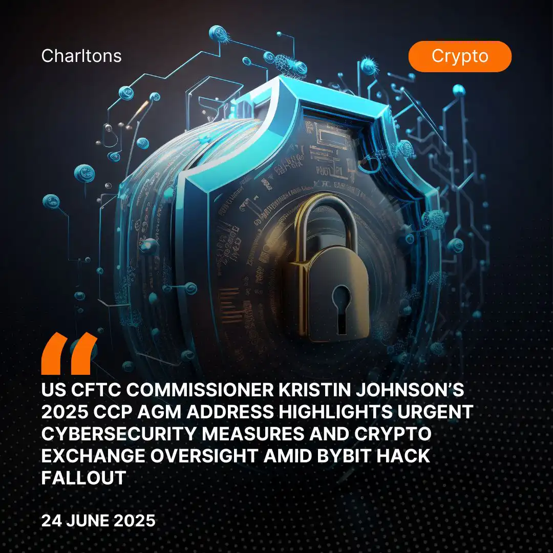 US CFTC Commissioner Kristin Johnson’s 2025 CCP AGM Address Highlights Urgent Cybersecurity Measures and Crypto Exchange Oversight Amid Bybit Hack Fallout