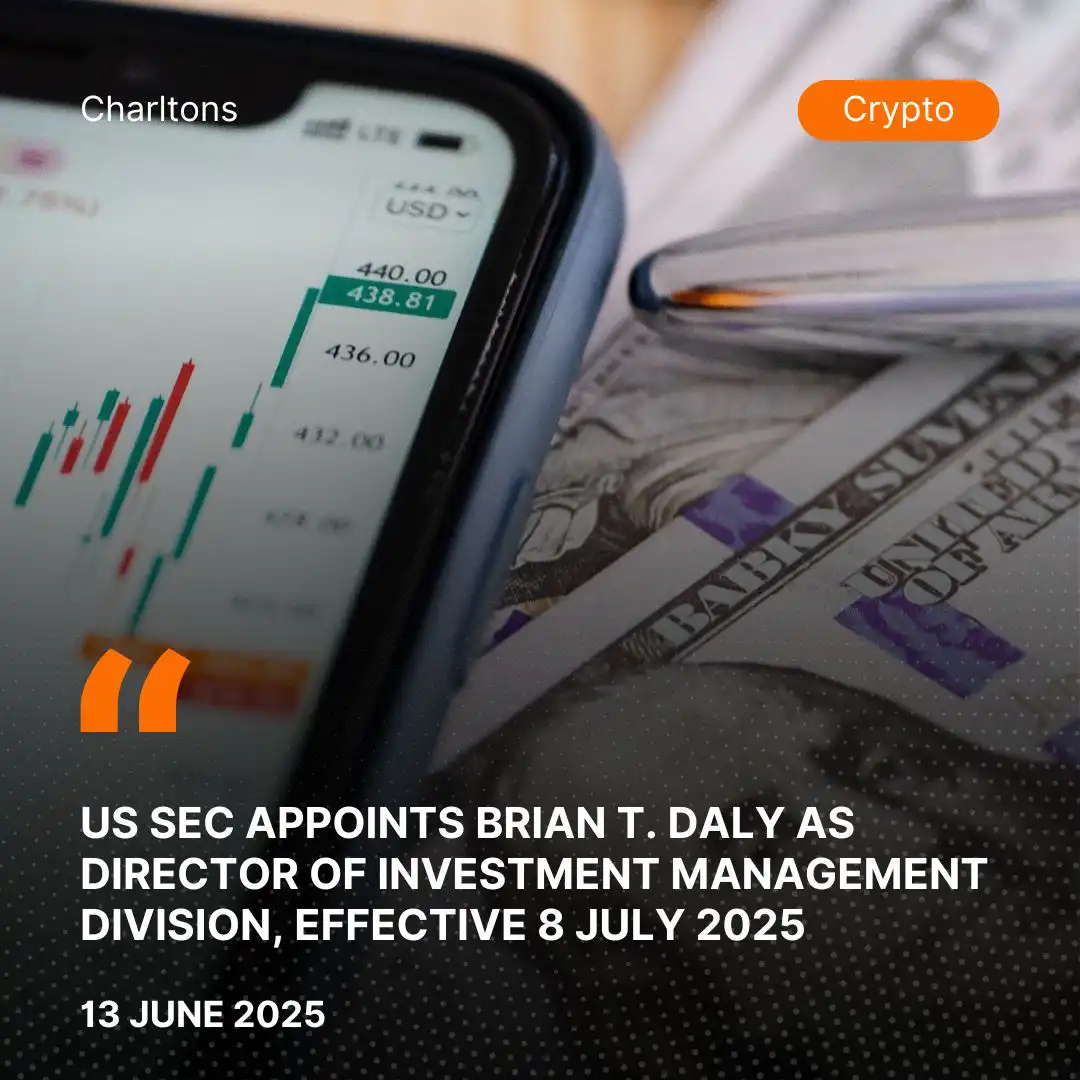 US SEC Appoints Brian T. Daly as Director of Investment Management Division, Effective 8 July 2025