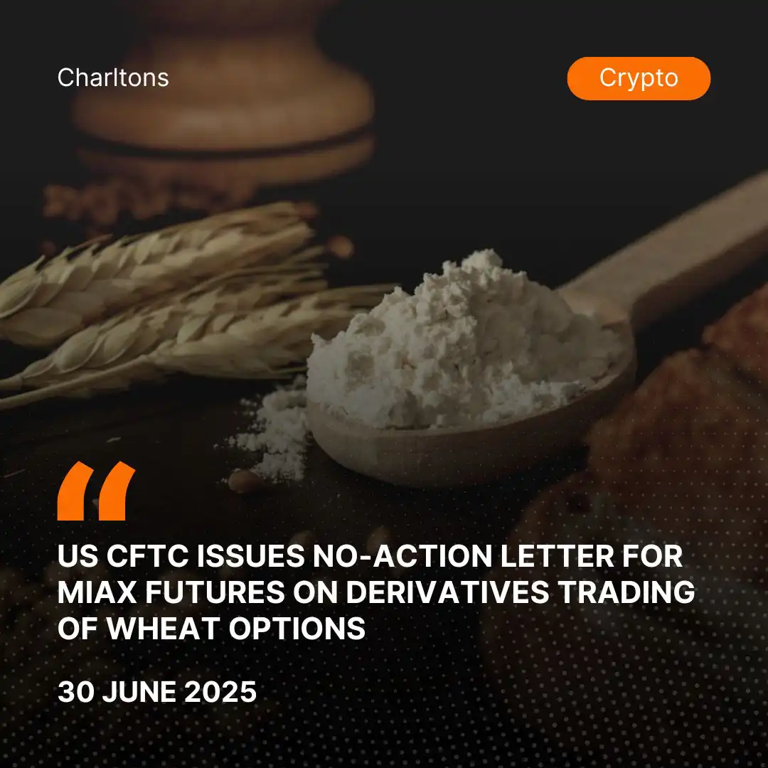 US CFTC Issues No-Action Letter for MIAX Futures on Derivatives Trading of Wheat Options