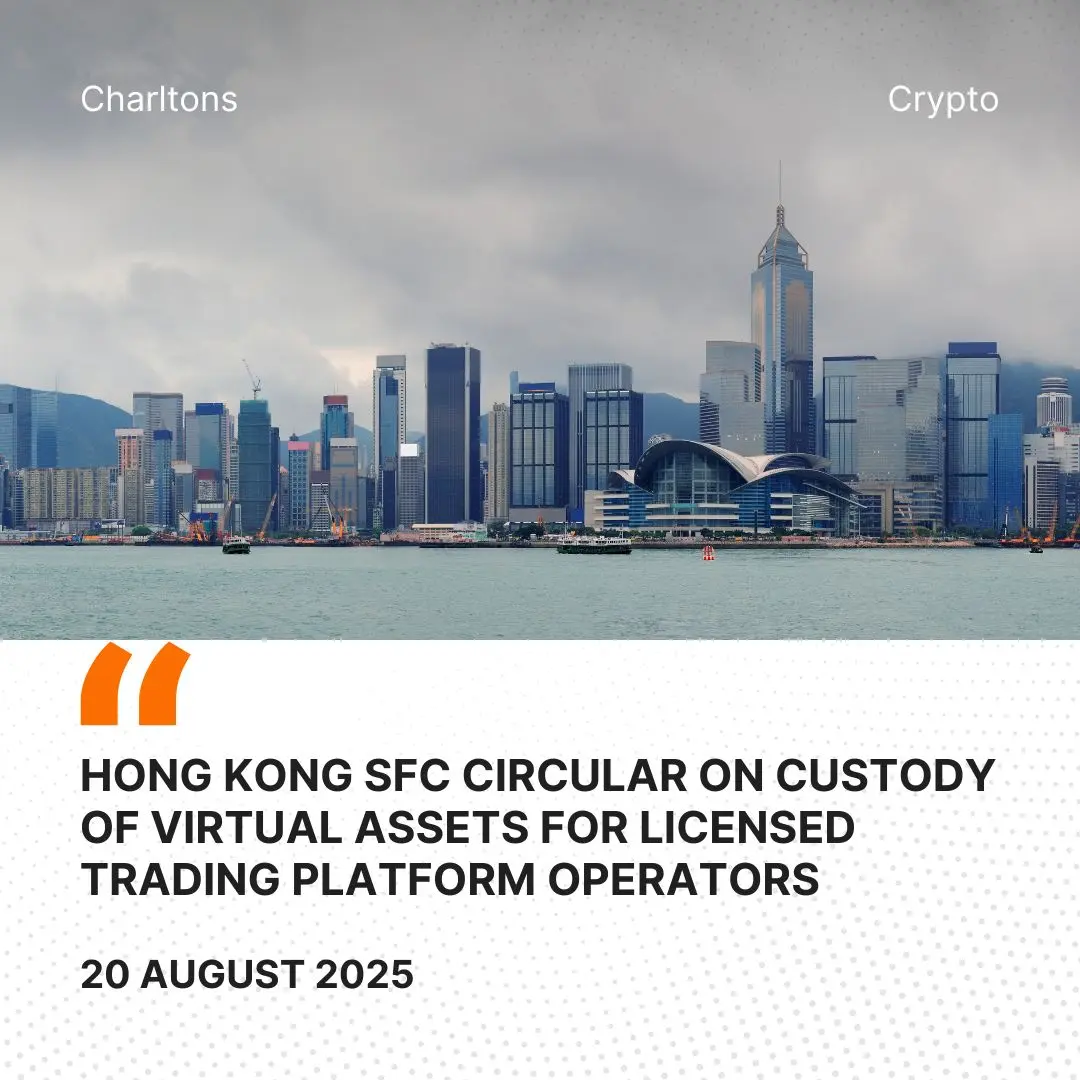 Hong Kong SFC Circular on Custody of Virtual Assets for Licensed Trading Platform Operators