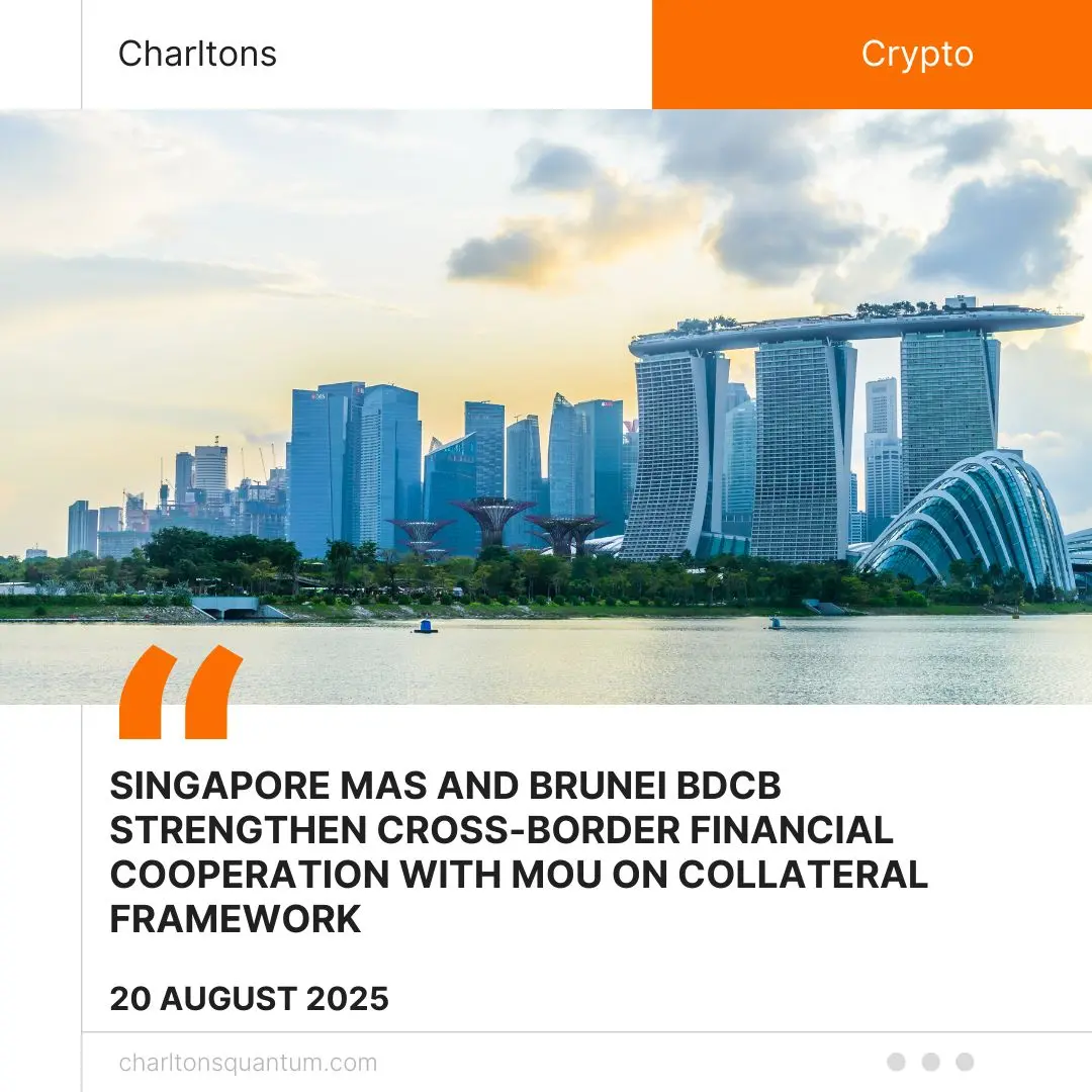 Singapore MAS and Brunei BDCB Strengthen Cross-Border Financial Cooperation with MoU on Collateral Framework