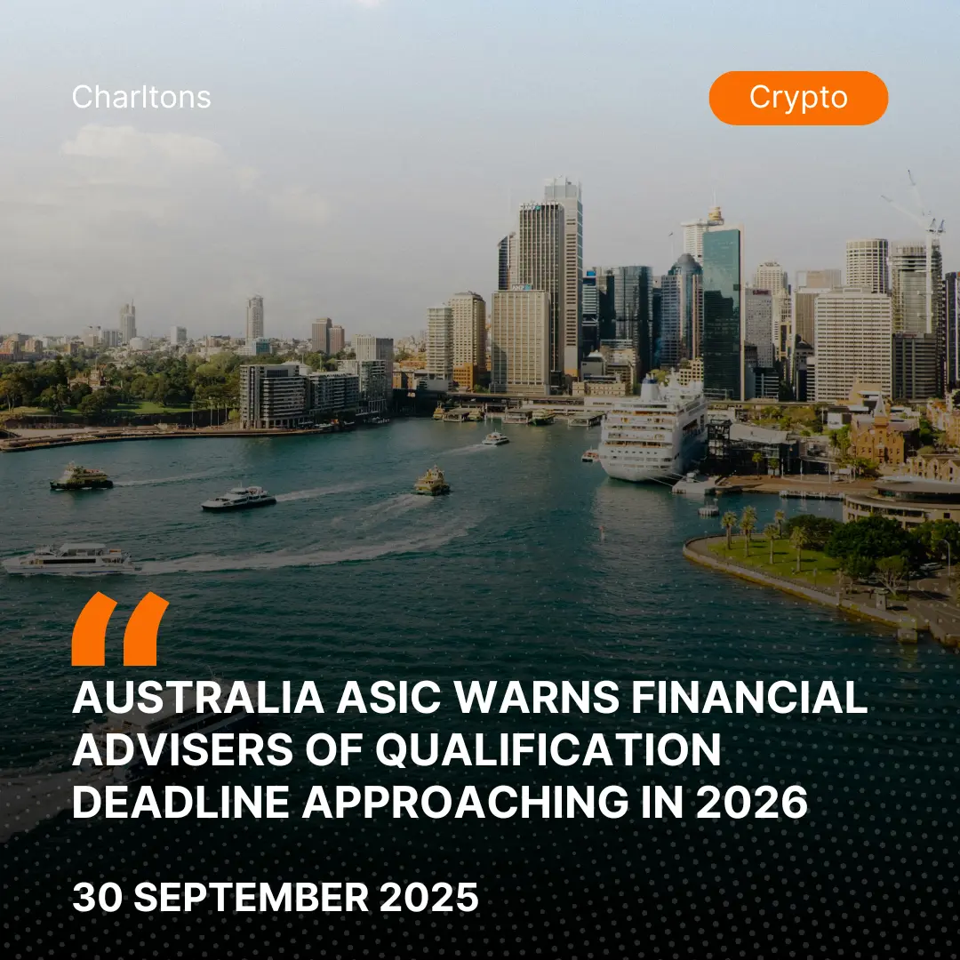 Australia ASIC Warns Financial Advisers of Qualification Deadline Approaching in 2026 Australia ASIC Warns Financial Advisers of Qualification Deadline Approaching in 2026